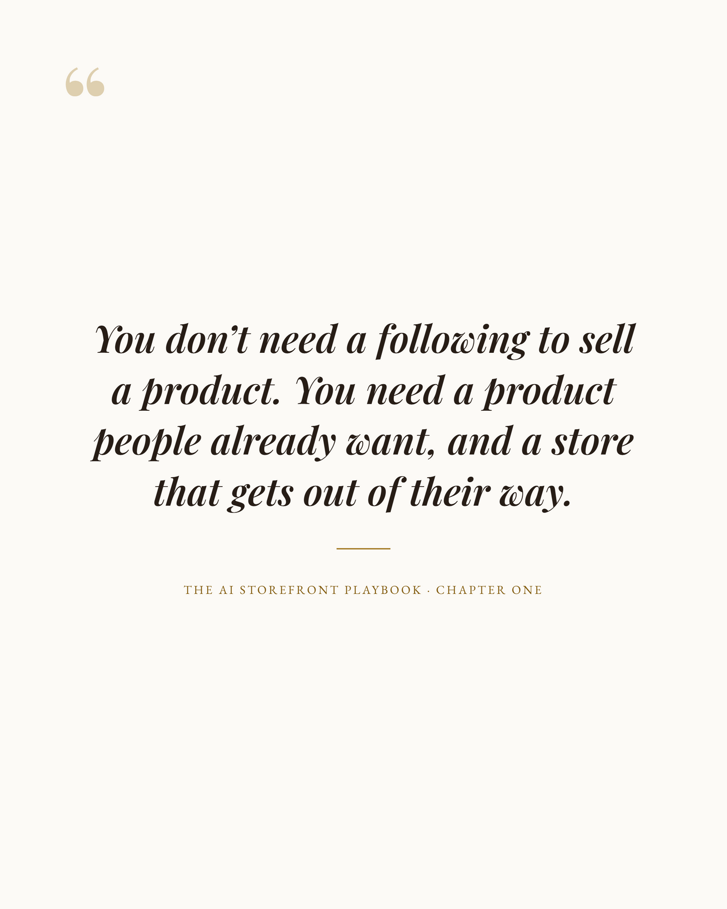 "Quote from The AI Storefront Playbook on selling a product people already want"