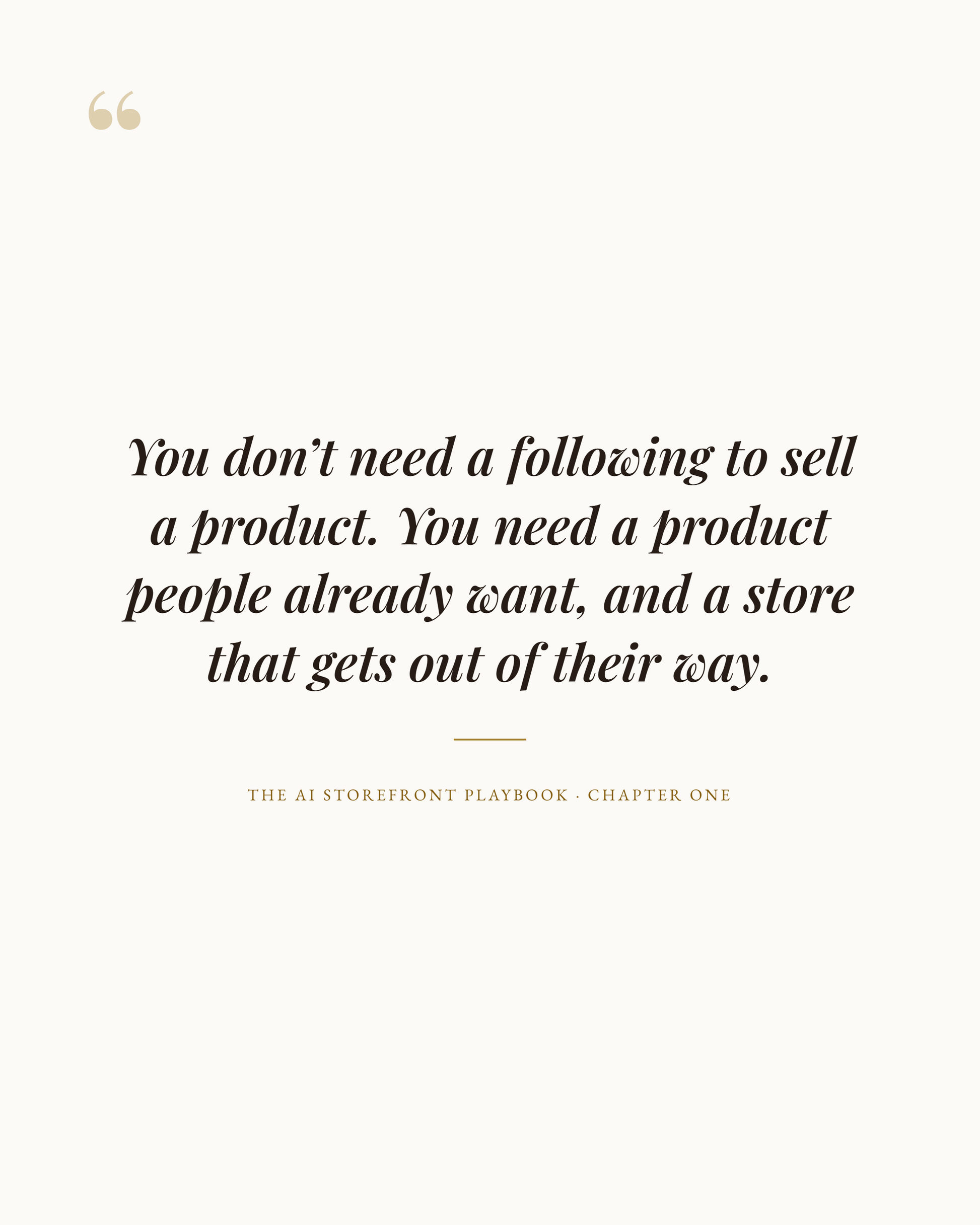 "Quote from The AI Storefront Playbook on selling a product people already want"