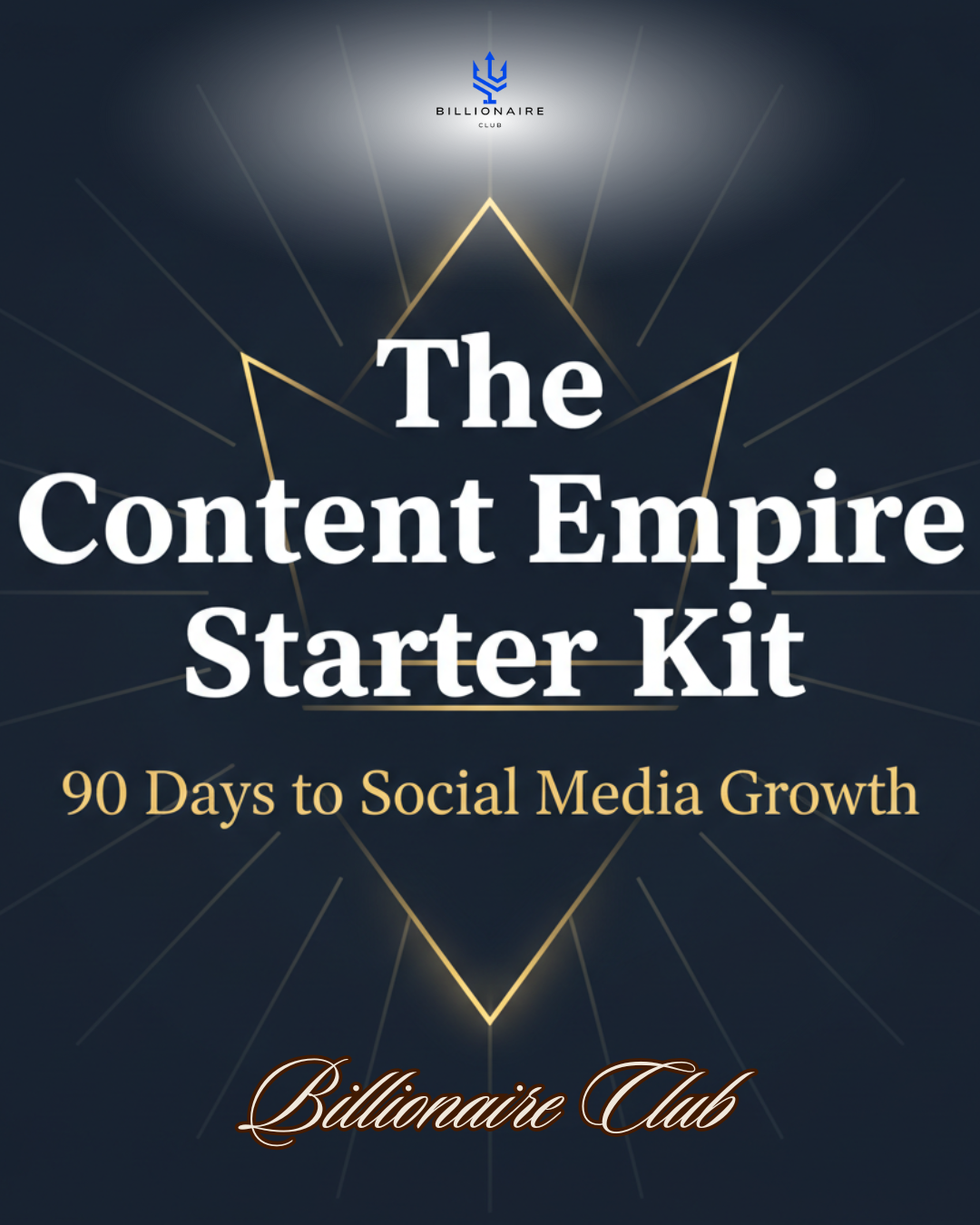 
Elegant e-book cover with dark blue background and gold accents. Title reads "The Content Empire Starter Kit: 90 Days to Social Media Growth". Minimalist, professional design.